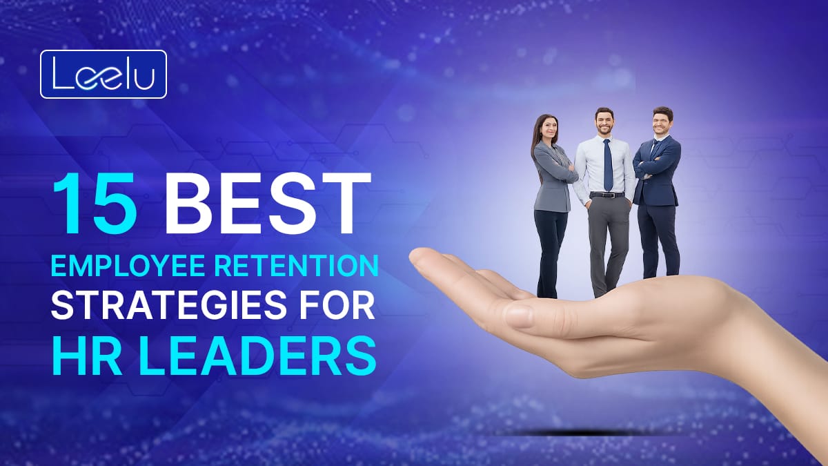 Best Employee Retention Strategies for HR Leaders