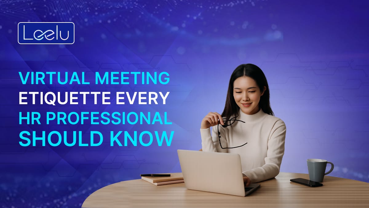Virtual Meeting Etiquette Every HR Professional Should Know