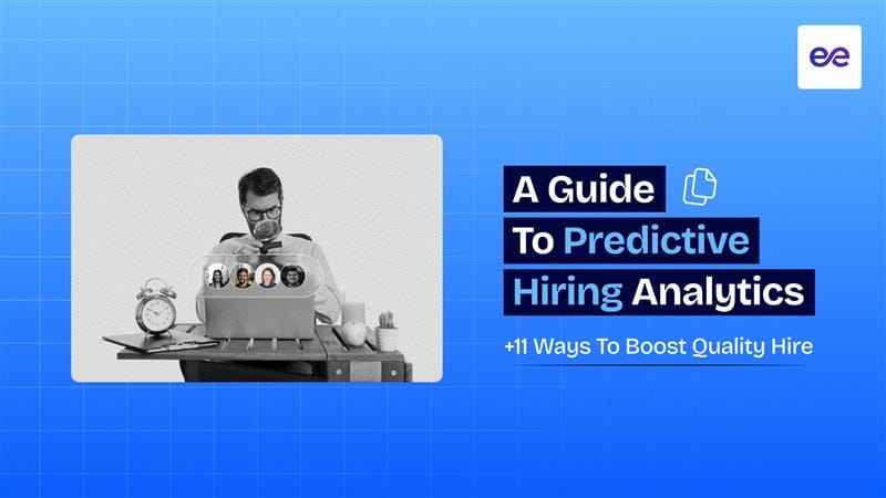 A Guide to Predictive Hiring Analytics [+11 Ways to Boost Quality Hire]
