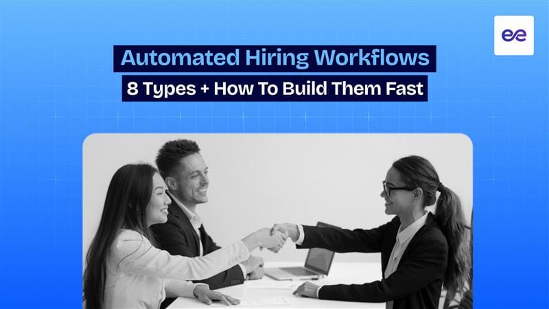 Automated Hiring Workflows: 8 Types + How to Build Them Fast