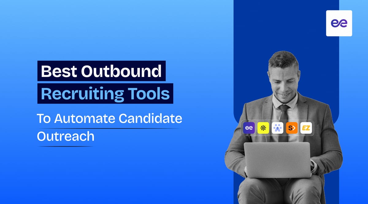10 Best Outbound Recruiting Tools to Automate Candidate Outreach