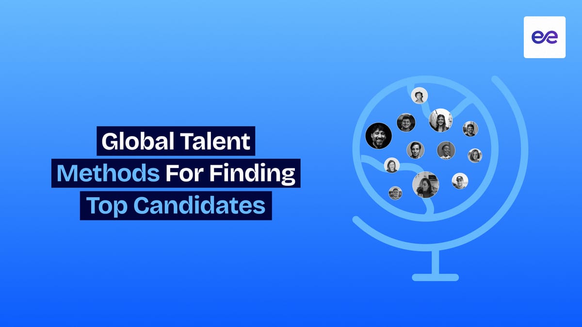 13 Global Talent Sourcing Methods for Finding Top Candidates