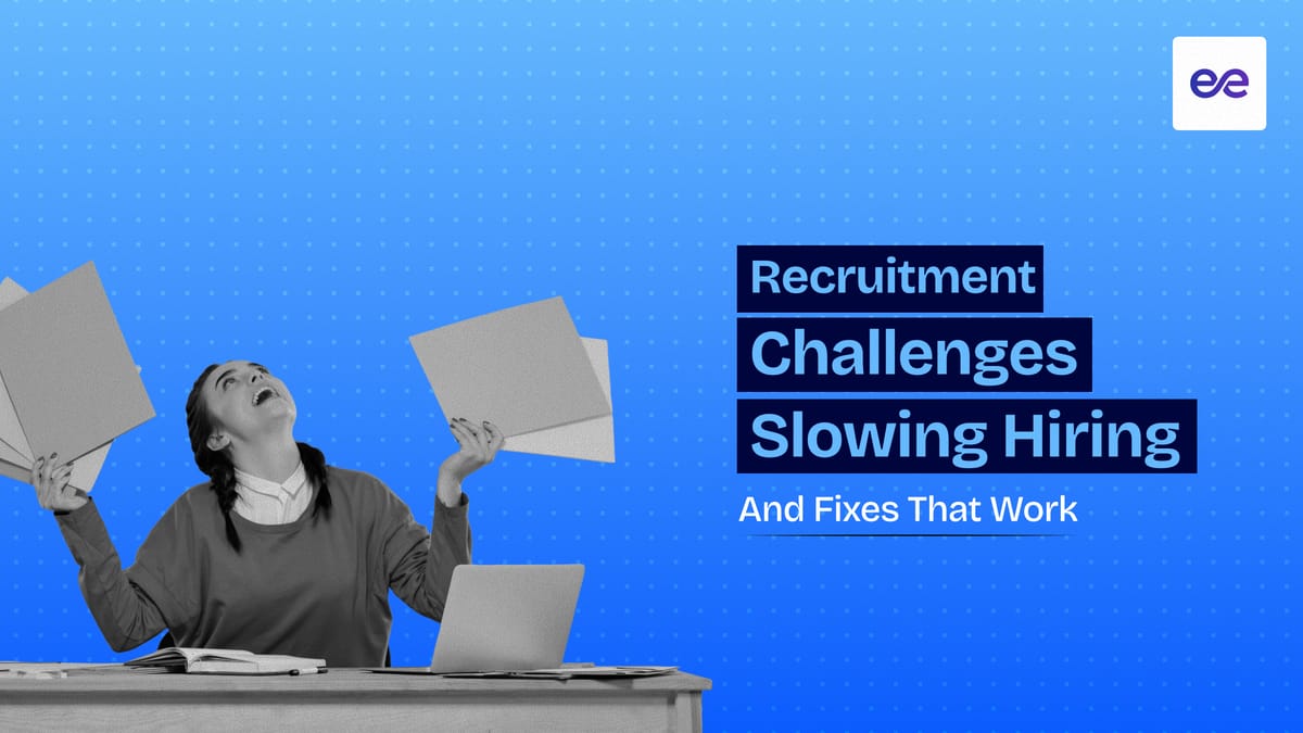 12 Recruitment Challenges Slowing Hiring (And Fixes That Work)