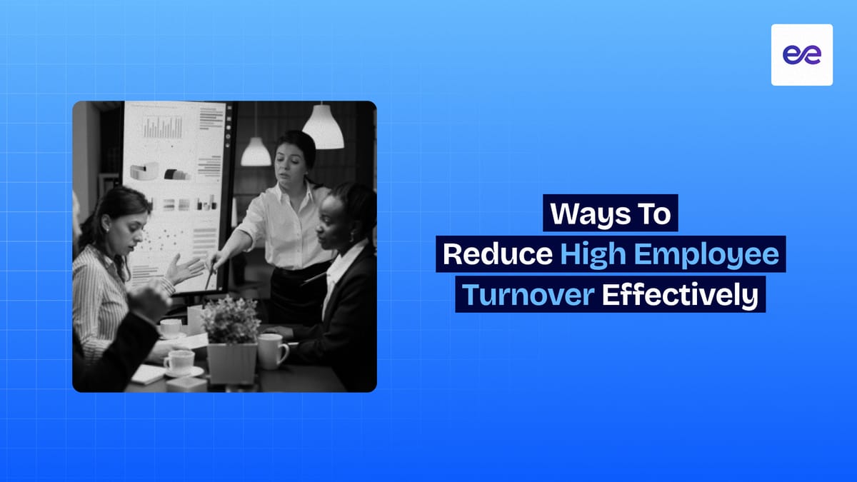 10 Ways to Reduce High Employee Turnover Effectively