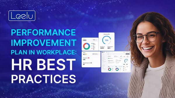 Performance Improvement Plan in Workplace: HR Best Practices