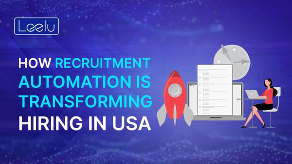 How Recruitment Automation Is Transforming Hiring in USA