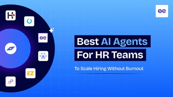 9 Best AI Agents for HR Teams to Scale Hiring Without Burnout