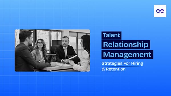 12 Talent Relationship Management Strategies for Hiring & Retention