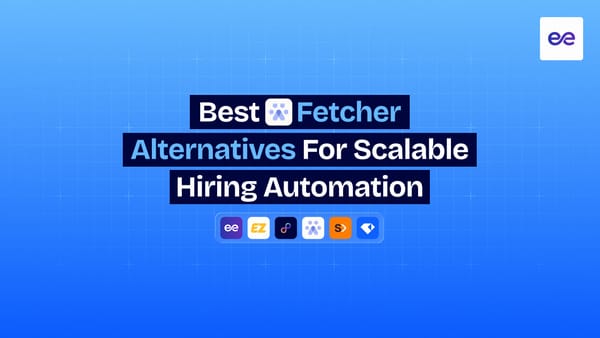 9 Best Fetcher Alternatives for Scalable Hiring Automation