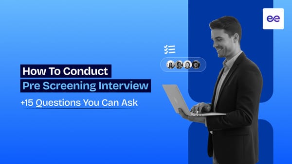 How to Conduct Pre Screening Interview (+15 Questions You Can Ask)