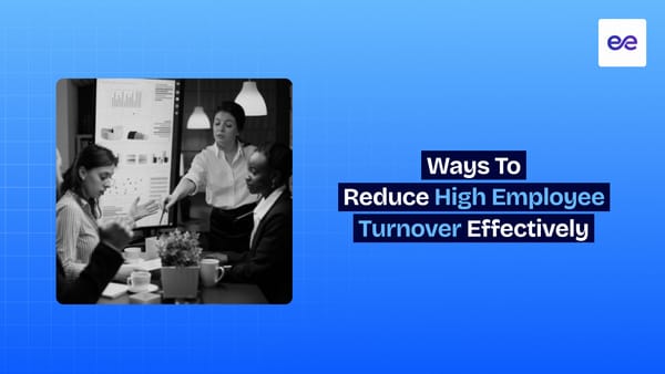 10 Ways to Reduce High Employee Turnover Effectively
