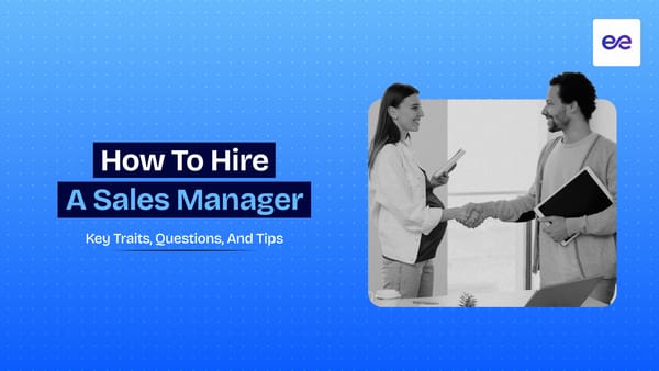 How to Hire a Sales Manager: Key Traits, Questions, and Tips