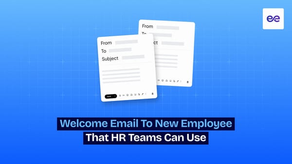 9 Welcome Email to New Employee That HR Teams Can Use